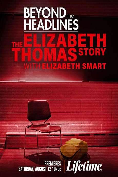 Beyond the Headlines: The Elizabeth Thomas Story with Elizabeth Smart
